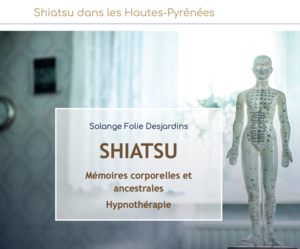 Solange Folie Desjardins Lourdes, Shiatsu, Hypnose