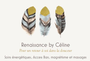 Renaissance by Céline Tours, Coach de vie, Massage bien-être, Techniques énergétiques
