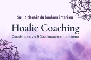 Hoalie Coaching Gradignan, Coach de vie