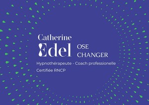 Catherine EDEL - OSE CHANGER Colmar, Hypnose, Psychothérapie, Techniques énergétiques